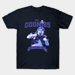 Chunk perform Truffle Shuffle and we all already know that The Goonies Never Say Die T-Shirt